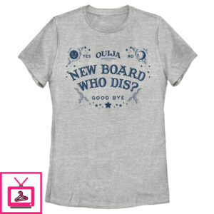 Women’S Ouija New Board Who Dis T-Shirt