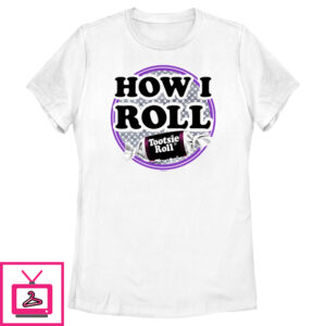 Women’S Tootsie Roll How I Roll Slogan T-Shirt