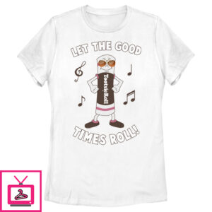 Women’S Tootsie Roll Let The Good Times Roll T-Shirt