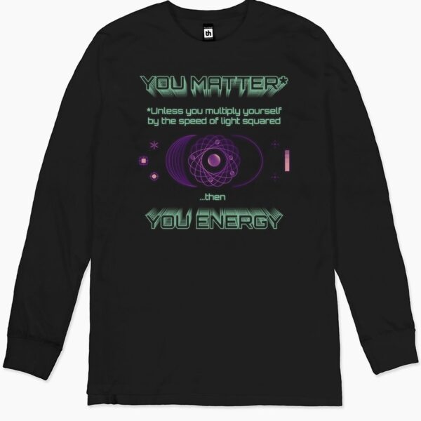 You Matter Long Sleeve