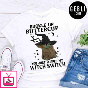 baby yoda buckle up buttercup halloween shirt