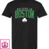 Believe In Boston – Black & Green – T-Shirt