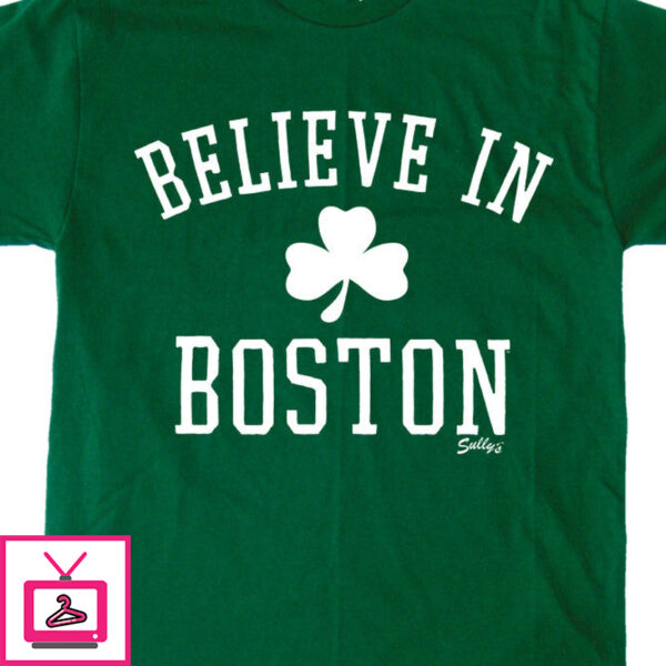 Believe In Boston – Classic Shamrock T-Shirt