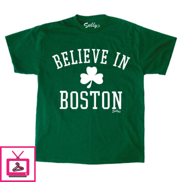 Believe In Boston – Classic Shamrock T-Shirt