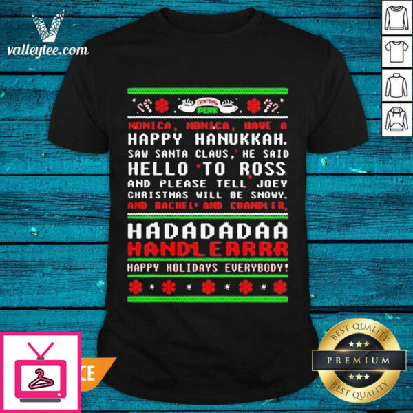 Cute Had Da Da Da Handler Happy Holidays Everybody Ugly Christmas T-Shirt