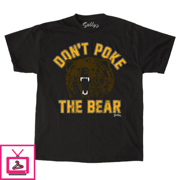 Don’T Poke The Bear – Bear Face – T-Shirt