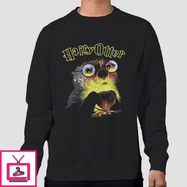 Harry Potter Parody Hairy Otter Sweatshirt Cheap – Cute Shirts – Tshirt Pulse