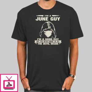 I’M A June Guy T-Shirt Cheap – Cute Shirts – Tshirt Pulse