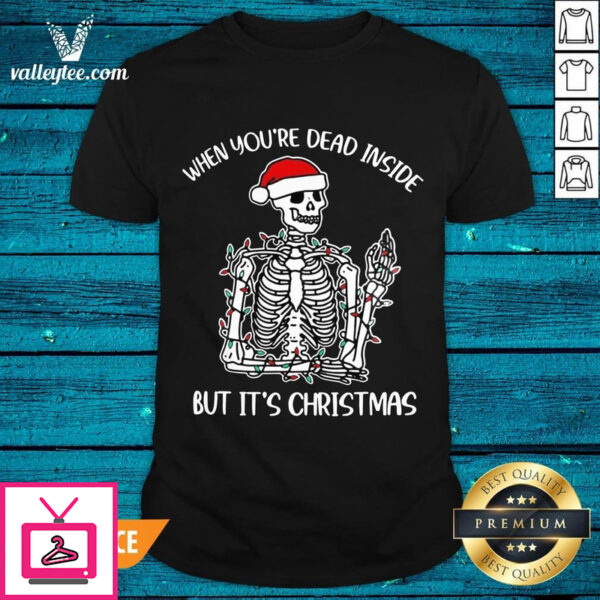 Lovely When You’Re Dead Inside But Its Christmas T-Shirt