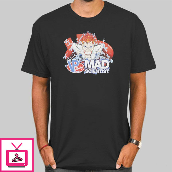 Mad Scientist Vp Racing Fuel T-Shirt Cheap