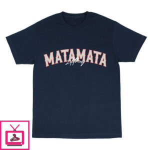 Matamata T-Shirt