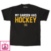 My Garden Has Hockey T-Shirt