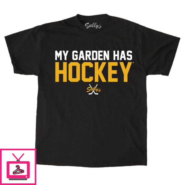 My Garden Has Hockey T-Shirt