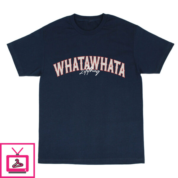 Whatawhata T-Shirt