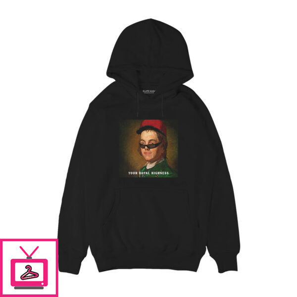 Your Royal Highness Hoodie