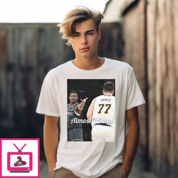 Almost Friday Anthony Edwards Minnesota Timberwolves Ant Man T-Shirt