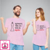 Always trust your king & Queen couple T-shirts