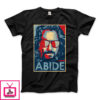 Big Lebowski Abide, Hope Style T-Shirt