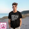 Birds Fly Fish Swim And Kyle Tucker Hits 2025 T-Shirt