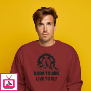 Born To Ride, Live To Fly Sweatshirt