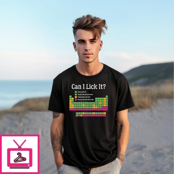 Can I Lick It Periodic Table T-Shirt