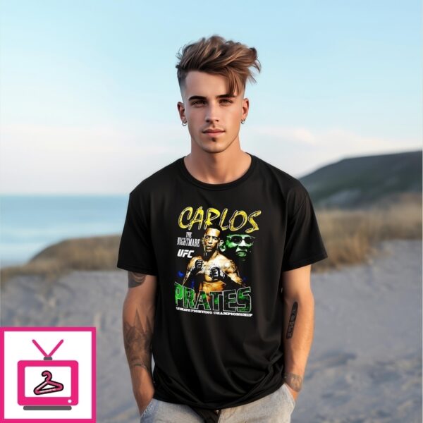 Carlos Prates The Nightmare Ufc Championship T-Shirt