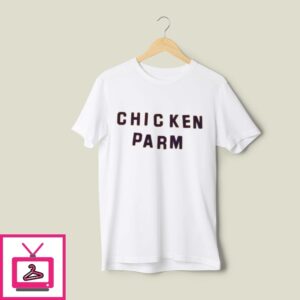 Chicken Parm 2025 T-Shirt