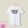 Cigarettes May Be Bad For You But So Are Blondes And They Both Taste Good 2025 T-Shirt