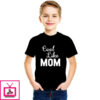Cool Like Mom – Cotton T-Shirts For Boys