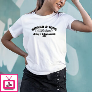 Dinner & Win Mulholland’s All Day 7 Days A Week T-Shirt