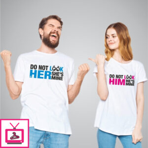 Do Not Look At Her & Him – Cotton Couple T-Shirts