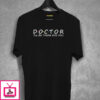 Doctor I’Ll Be There T-Shirt