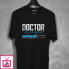 Doctor In Progress T-Shirt