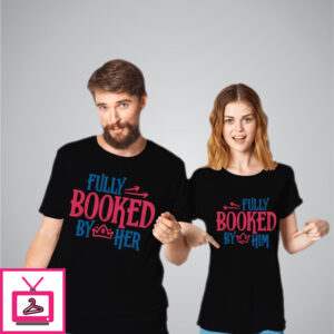 Fully Booked By Him & Her Couple T-Shirts Fully Booked By Him & Her Couple T-Shirts