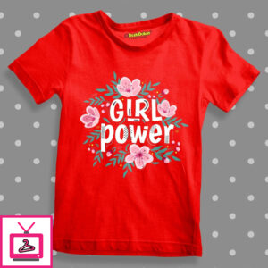 Girl Power With Flower For Girl T-Shirt Girl Power With Flower For Girl T-Shirt