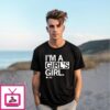 Gsgi I’M A Girl’S Girl T-Shirt