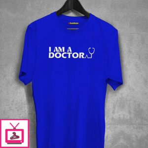 I Am A Doctor T-Shirt