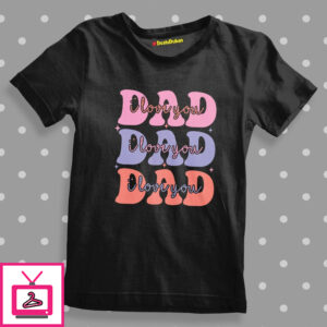 I Love You Dad For Baby T-Shirt I Love You Dad For Baby T-Shirt