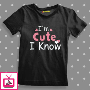 I M Cute I Know Baby T-Shirt I M Cute I Know Baby T-Shirt
