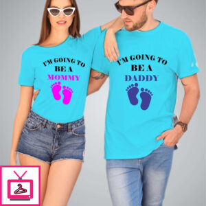 I M Going To Be A Mommy & Daddy Shoot T-Shirt I M Going To Be A Mommy & Daddy Shoot T-Shirt