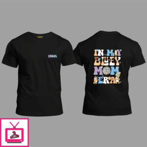 In My Bluey Mom Era T-Shirt