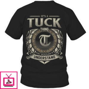 It’s TUCK Thing You Wouldn’t Understand D8