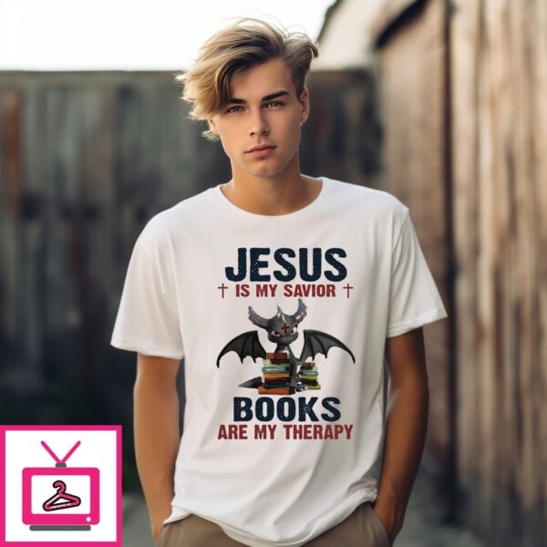 Jesus Is My Savior Books Are My Therapy Book T-Shirt