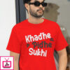 Khadhe Pidhe Sukhi – Gujarati Cotton T-Shirts