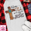 Let Me Tell You About My Jesus Shirt Art Cross Christian T Shirt
