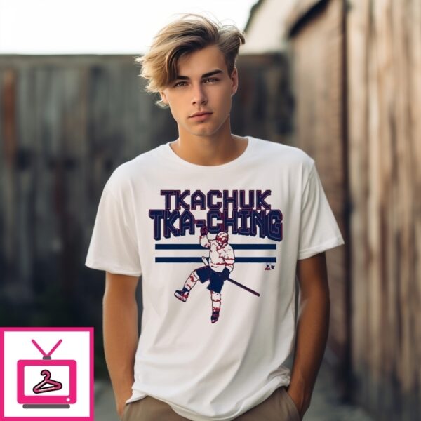 Matthew Tkachuk Tka-Ching T-Shirts