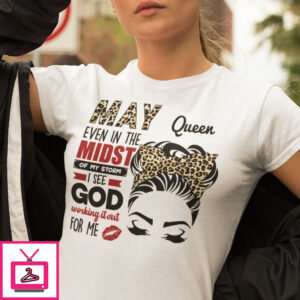 May Birthday T-Shirt In The Midst Of My Storm I See God