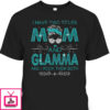 Mother’s Day T-Shirt I Have Two Titles Mom And Glamma