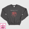 Mother Of Cats House Of The Dragon Sweatshirt