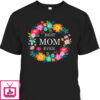 Mother’s Day T-Shirt Best Mom Ever Flora Pattern